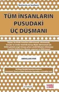 Tüm İnsanların Pusudaki Üç Düşmanı