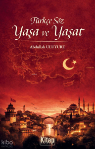 Türkçe Söz Yaşa ve Yaşat