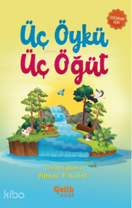 Üç Öykü Üç Öğüt Üç Öykü Üç Öğüt