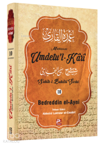 Umdetu'l-Kârî (10. Cilt);(Sahih-i Buhârî Şerhi) Umdetu'l-Kârî (10. Cilt);(Sahih-i Buhârî Şerhi)