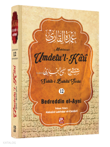 Umdetu'l-Kari (Sahih-i Buhari Şerhi) 12. cilt Umdetu'l-Kari (Sahih-i Buhari Şerhi) 12. cilt