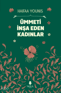 Ümmeti İnşa Eden Kadınlar