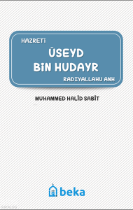 Üseyd Bin Hudayr (Radıyallahu Anh)