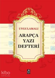 Uygulamalı Arapça Yazı Defteri Uygulamalı Arapça Yazı Defteri
