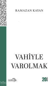 Vahiyle Varolmak