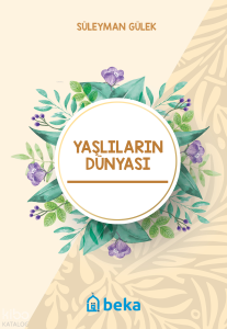 Yaşlıların Dünyası Yaşlıların Dünyası