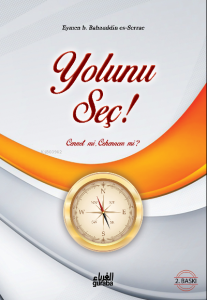 Yolunu Seç;Cennet mi Cehennem mi ? Yolunu Seç;Cennet mi Cehennem mi ?