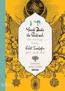 Yürekdede ile Padişah Yürekdede ile Padişah