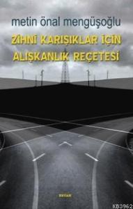 Zihni Karışıklar İçin Alışkanlık Reçetesi Zihni Karışıklar İçin Alışkanlık Reçetesi