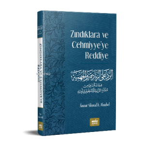 Zındıklara ve Cehmiyye’ye Reddiye