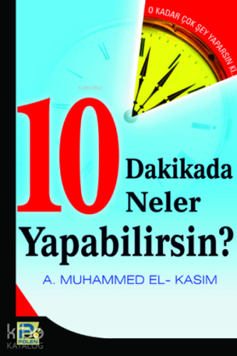 10 Dakikada Neler Yapabilirsin? - Karınca & Polen Yayınları - Selamkit