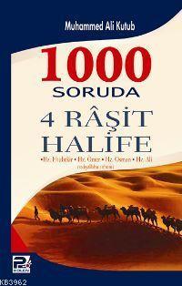 1000 Soruda 4 Raşit Halife; Hz. Ebubekir,Hz. Ömer,Hz. Osman,Hz. Ali (r