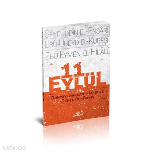 11 Eylül; Dünyayı Sarsan Hadiseye Genel Bir Bakış
