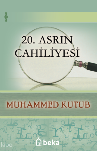 20. Asrın Cahiliyesi - Beka Yayınları - Selamkitap.com'da
