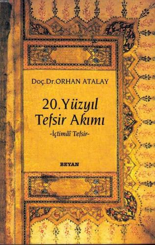 20. Yüzyıl Tefsir Akımı; İçtimai Tefsir - Beyan Yayınları - Selamkitap