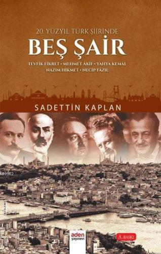 20.yüzyıl Türk Şiirinde Beş Şair - Aden Yayınları - Selamkitap.com'da