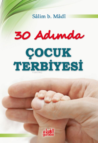 30 Adımda Çocuk Terbiyesi - Guraba Yayınları - Selamkitap.com'da