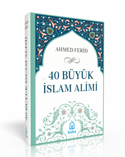 40 Büyük İslam Alimi (Ciltli) - Beka Yayınları - Selamkitap.com'da