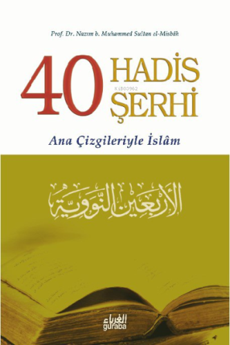 40 Hadis Şerhi (Ciltli) - Guraba Yayınları - Selamkitap.com'da