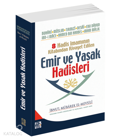 8 Hadis İmamının Kitabından Rivayet Edilen Emir ve Yasak Hadisleri - K
