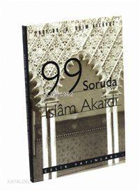 99 Soruda İslam Akaidi