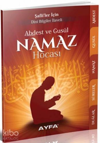 Abdest ve Gusül - Namaz Hocası (Ayfa-068, Çanta Boy); Şafiiler İçin - Dini Bilgiler İlaveli