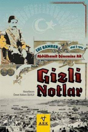 Abdulhamit Dönemine Ait Gizli Notlar - Ark Kitapları - Selamkitap.com'
