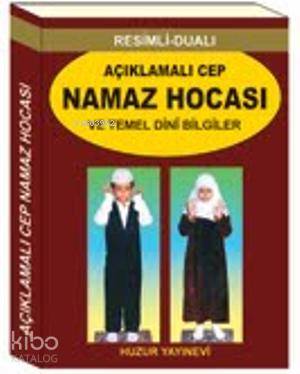 Açıklamalı Cep Namaz Hocası ve Temel Dini Bilgiler