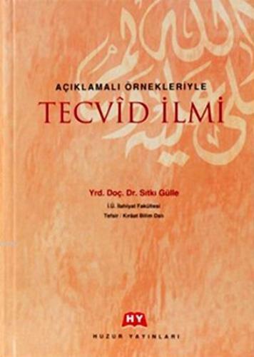 Açıklamalı Örnekleriyle Tecvid İlmi - Huzur Yayınevi - Selamkitap.com'