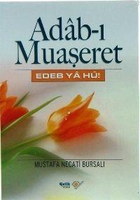 Adab-ı Muaşeret; Edeb Ya Hu! - Çelik Yayınevi - Selamkitap.com'da