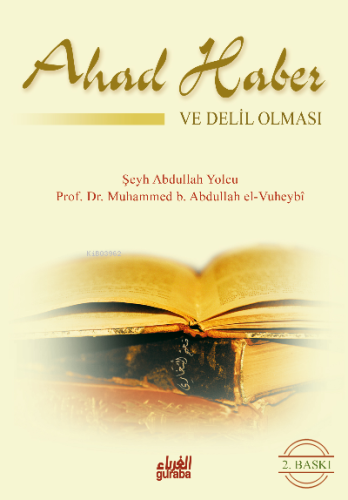 Ahad Haber ve Delil Olması - Guraba Yayınları - Selamkitap.com'da