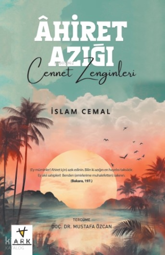 Âhiret Azığı -Cennet Zenginleri- - Ark Kitapları - Selamkitap.com'da