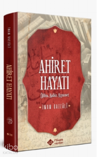 Ahiret Hayatı / Ölüm - Kabir – Kıyamet Ciltli - İtisam Yayınları - Sel