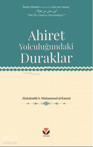 Ahiret Yolculuğundaki Duraklar