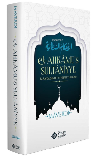 Ahkamus Sultaniyye;İslamda Devlet Ve Hilafet Hukuku - İtisam Yayınları