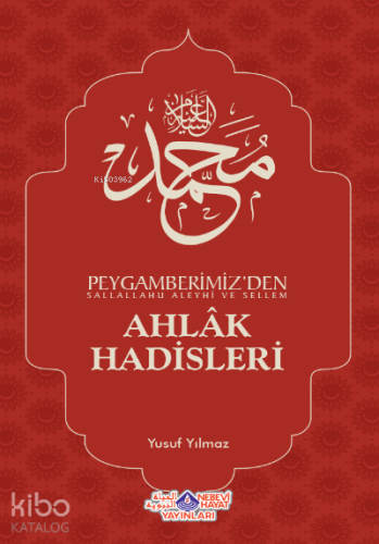 Ahlak Hadisleri - Nebevi Hayat Yayınları - Selamkitap.com'da