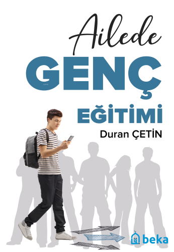 Ailede Genç Eğitimi - Beka Yayınları - Selamkitap.com'da