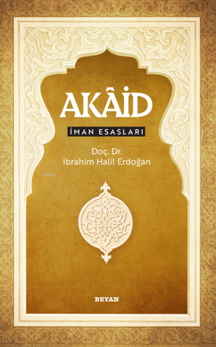 Akâid - İman Esasları - Beyan Yayınları - Selamkitap.com'da