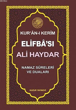 Ali Haydar Kur'an-ı Kerim Elifba'sı; Namaz Sureleri ve Duaları - Huzur