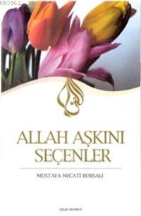 Allah Aşkını Seçenler - Çelik Yayınevi - Selamkitap.com'da