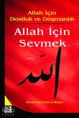 Allah İçin Sevmek - Karınca & Polen Yayınları - Selamkitap.com'da