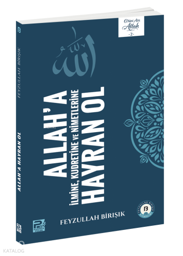 Allah'a Hayran Ol - Karınca & Polen Yayınları - Selam Kitap