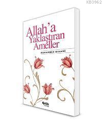 Allah'a Yaklaştıran Ameller - Çelik Yayınevi - Selamkitap.com'da