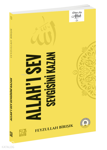 Allah'ı Sev Sevgisini Kazan - Karınca & Polen Yayınları - Selam Kitap