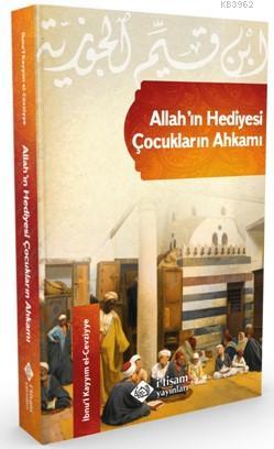 Allah'ın Hediyesi Çocukların Ahkamı - İtisam Yayınları - Selamkitap.co