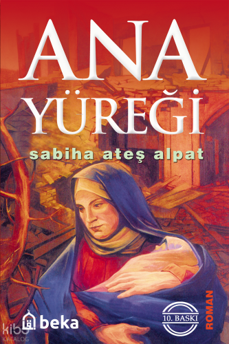 Ana Yüreği - Beka Yayınları - Selamkitap.com'da