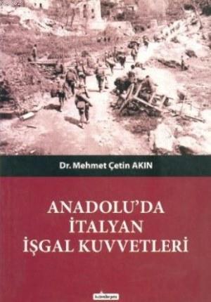 Anadolu'da İtalyan İşgal Kuvvetleri - Kardelen Yayınları - Selamkitap.