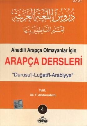 Arapça Dersleri 4; Anadili Arapça Olmayanlar İçin - Ravza Yayınları - 