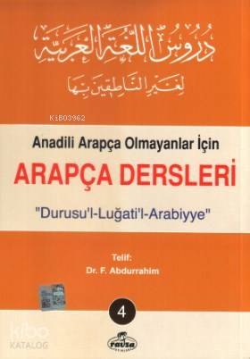 Arapça Dersleri 4; Anadili Arapça Olmayanlar İçin - Ravza Yayınları - 
