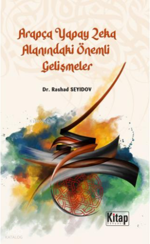 Arapça Yapay Zeka Alanındaki Gelişmeler - Kitap Dünyası - Selamkitap.c